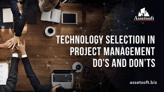 Technology Selection in Project Management - Do's and Donts 